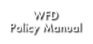 WFD
Policy Manual